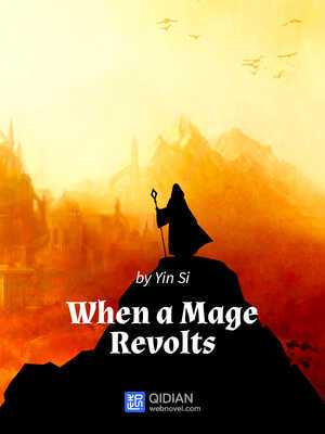 When A Mage Revolts