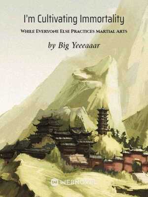 I’m Cultivating Immortality While Everyone Else Practices Martial Arts