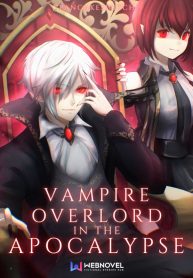 Vampire Overlord System In The Apocalypse